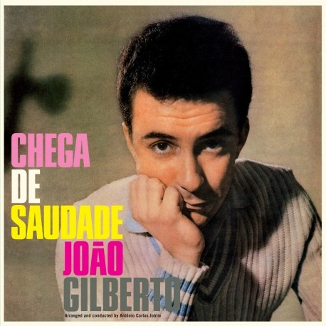 JOAO GILBERTO / ジョアン・ジルベルト / CHEGA DE SAUDADE (+8 BONUS TRACKS)