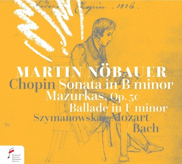 MARTIN NOBAUER / マルティン・ヌーバウアー / CHOPIN:PIANO SONATA NO.3/SZYMANOWSKA:POLONAISE