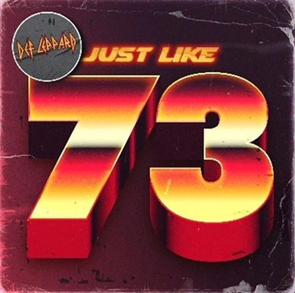 DEF LEPPARD / デフ・レパード / JUST LIKE 73