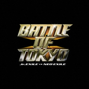 GENERATIONS, THE RAMPAGE, FANTASTICS, BALLISTIK BOYZ, PSYCHIC FEVER from EXILE TRIBE / BATTLE OF TOKYO Jr.EXILE vs NEO EXILE / BATTLE OF TOKYO JR.EXILE VS NEO EXILE