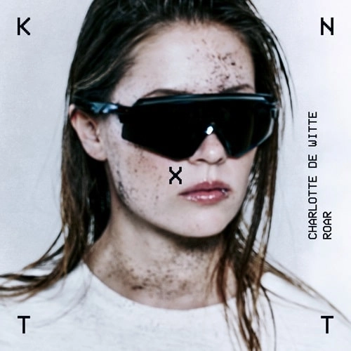 CHARLOTTE DE WITTE / シャーロット・デ・ウィット / ROAR EP