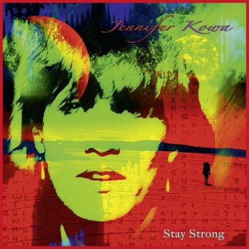JENNIFER KOWA / STAY STRONG