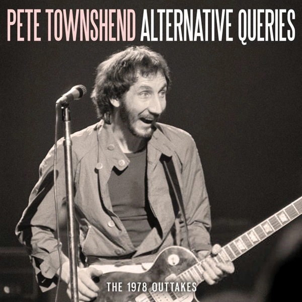 PETE TOWNSHEND / ピート・タウンゼント / ALTERVATIVE QUERIES (CD)