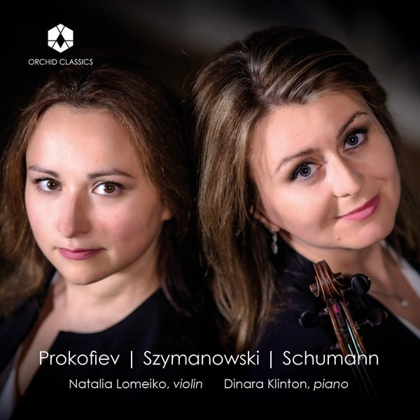 NATALIA LOMEIKO / ナターリア・ロメイコ / PROKOFIEV/SZYMANOWSKI/SCHUMANN:WORKS FOR VIOLIN&PIANO