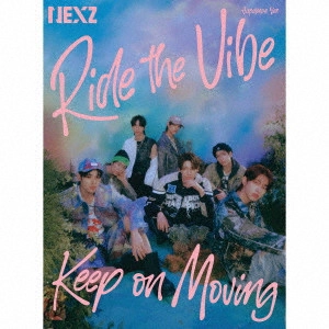 NEXZ / Ride the Vibe (Japanese Ver.) / Keep on Moving
