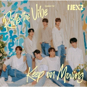 NEXZ / Ride the Vibe (Japanese Ver.) / Keep on Moving