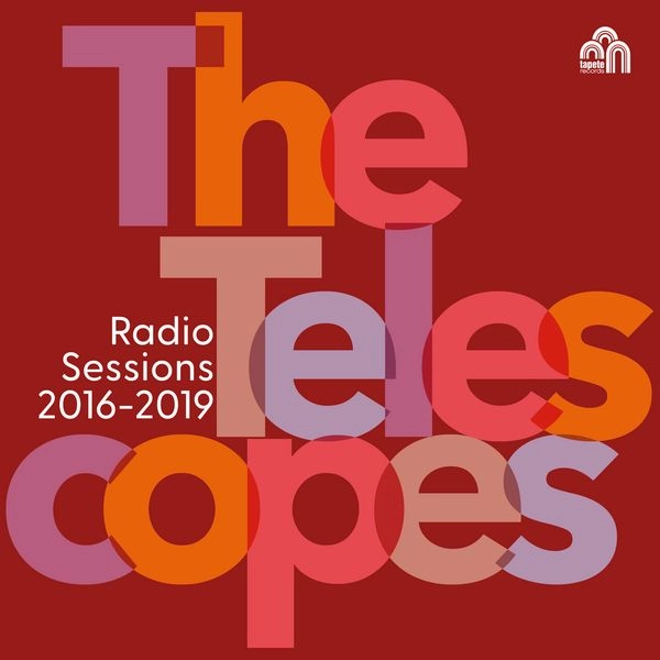 TELESCOPES / テレスコープス / RADIO SESSIONS 2016 - 2019 / RADIO SESSIONS 2016 - 2019 (VINYL)