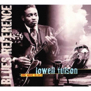 LOWELL FULSON (LOWELL FULSOM) / ローウェル・フルスン (フルソン) / ワン・モア・ブルース