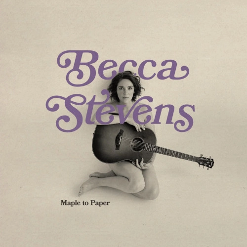 BECCA STEVENS / ベッカ・スティーヴンス / メイプル・トゥ・ペイパー