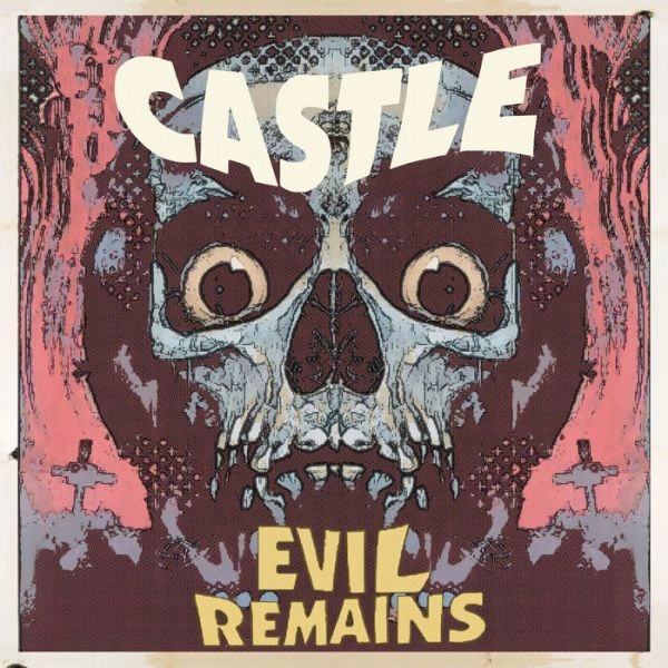 CASTLE / キャッスル / EVIL REMAINS (VINYL)