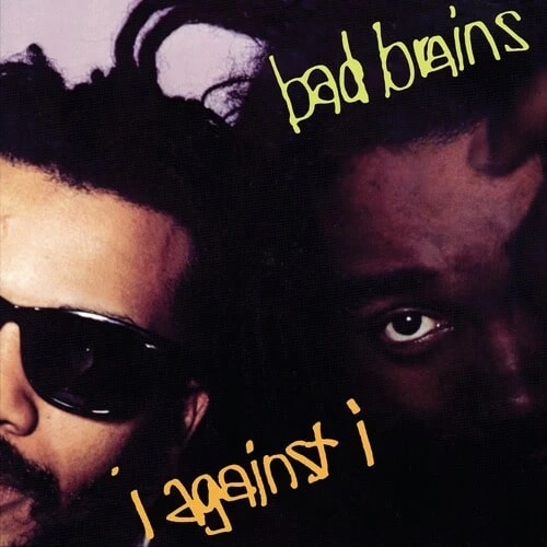 BAD BRAINS / バッド・ブレインズ / I AGAINST I