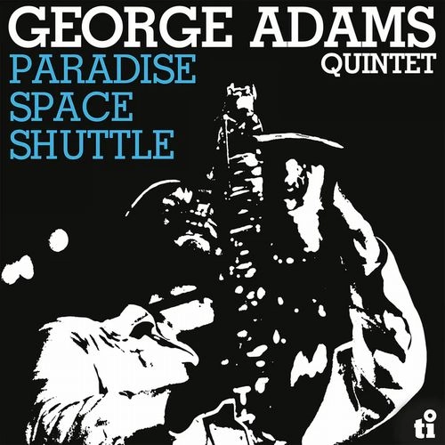 GEORGE ADAMS / ジョージ・アダムス / PARADISE SPACE SHUTTLE