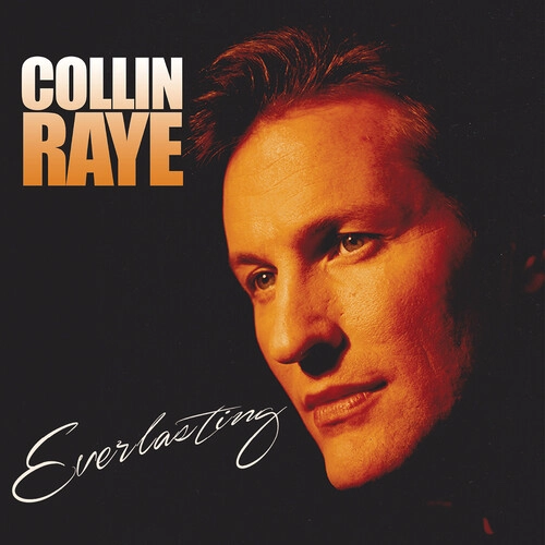 COLLIN RAYE / EVERLASTING (GOLD VINYL)