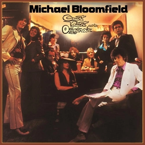 MIKE BLOOMFIELD / マイク・ブルームフィールド / カウント･タレント･アンド･ジ･オリジナルズ（期間限定価格盤）