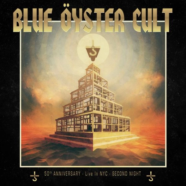 BLUE OYSTER CULT / ブルー・オイスター・カルト / 50th アニヴァーサリー･ライヴ -セカンド･ナイト- / 50TH ANNIVERSARY LIVE - SECOND NIGHT -