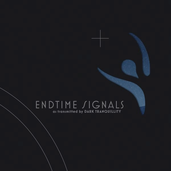 DARK TRANQUILLITY / ダーク・トランキュリティー / ENDTIME SIGNALS (LTD. CD DIGIPAK IN O-CARD)
