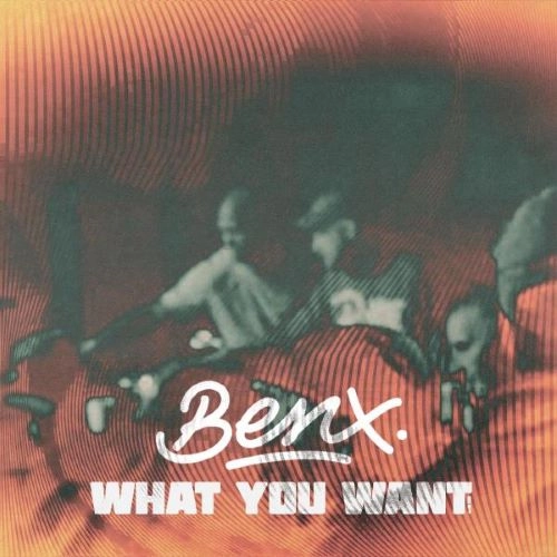 BENX / WHAT YOU WANT EP [PRINTED SLEEVE / 180 GRAMS / INCL. DL CODE]