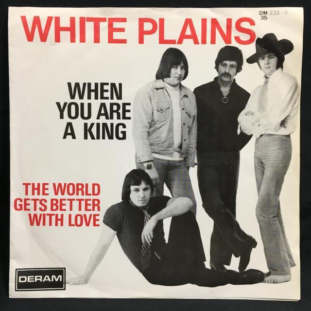 WHITE PLAINS / ホワイト・プレインズ / WHEN YOU ARE A KING