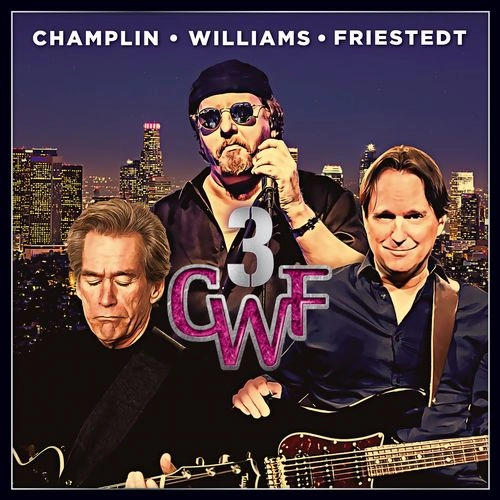 CHAMPLIN WILLIAMS FRIESTEDT / チャンプリン・ウィリアムス・フリーステット / CWF3（Blu-specCD2）