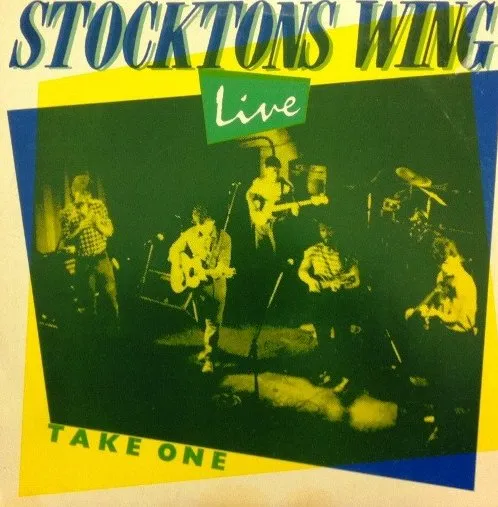 STOCKTON'S WING / LIVE TAKE ONE