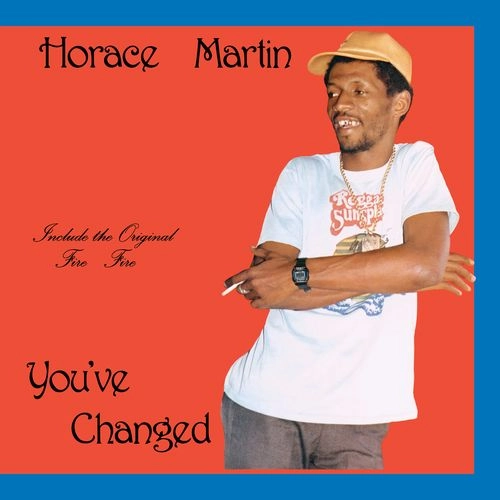 HORACE MARTIN / ホレス・マーティン / YOU'VE CHANGED