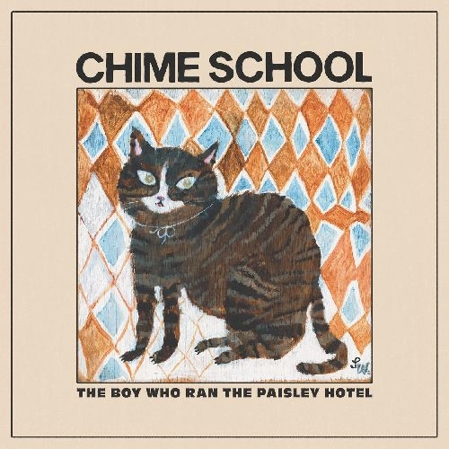 CHIME SCHOOL / チャイム・スクール / THE BOY WHO RAN THE PAISLEY HOTEL (CD)