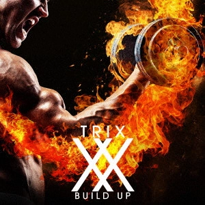 TRIX / トリックス / BUILD UP