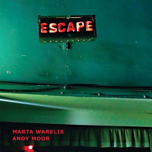 ANDY MOOR / MARTA WARELIS / ESCAPE