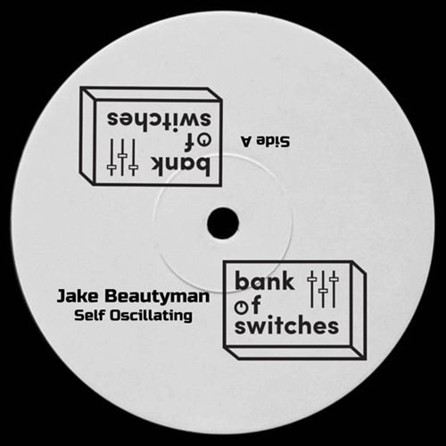 JAKE BEAUTYMAN / SELF OSCILLATING