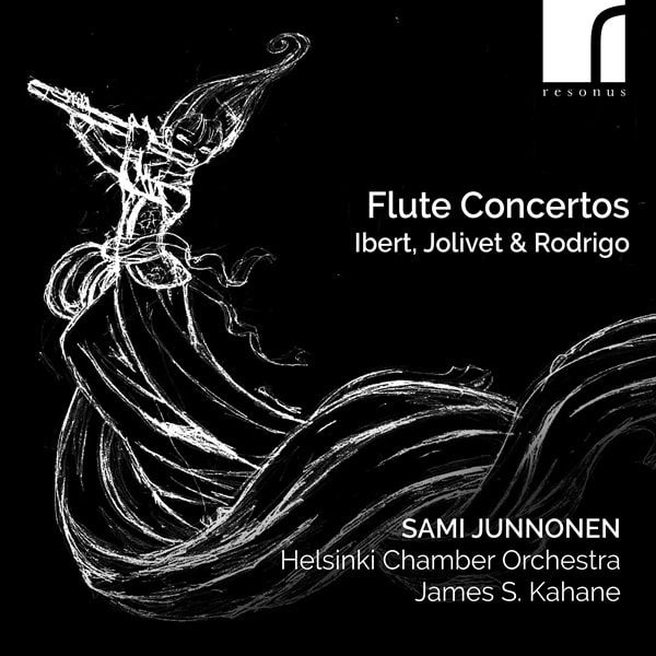 SAMI JUNNONEN / サミ・ユンノネン / FLUTE CONCERTOS - IBERT,JOLIVET&RODRIGO / FLUTE CONCERTOS