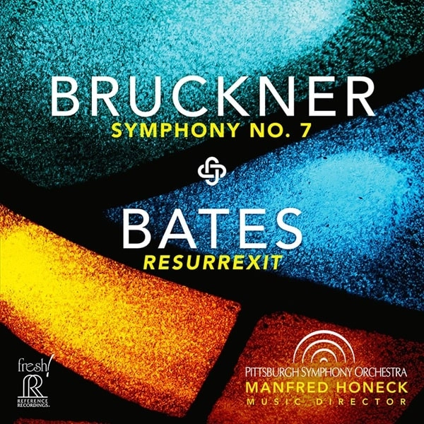 MANFRED HONECK / マンフレート・ホーネック / BRUCKNER:SYMPHONY NO.7/BATES:RESURREXIT