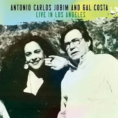 ANTONIO CARLOS JOBIM & GAL COSTA / アントニオ・カルロス・ジョビン&ガル・コスタ / ライヴ･イン･ロサンゼルス <初回限定盤> / LIVE IN LOS ANGELES
