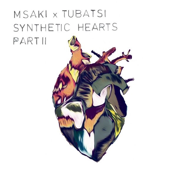 MSAKI x TUBATSI / SYNTHETIC HEARTS PART II