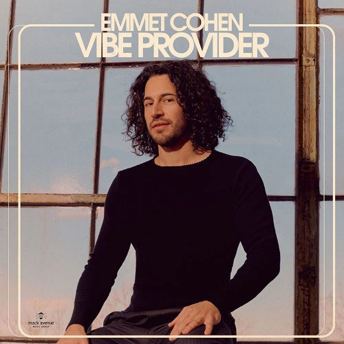 EMMET COHEN  / エメット・コーエン / ヴァイヴ･プロバイダー / VIBE PROVIDER