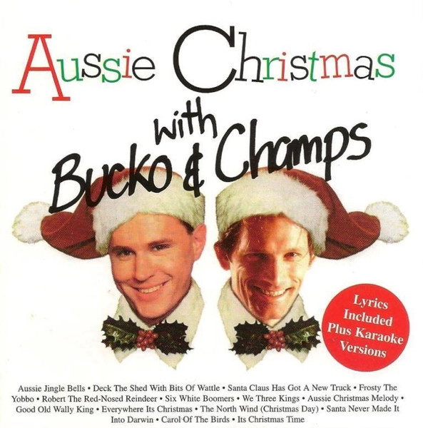 BUCKO&CHAMPS / AUSSIE CHRISTMAS WITH BUCKO & CHAMPS