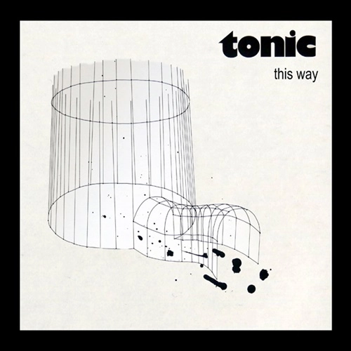 TONIC (PROG) / THIS WAY