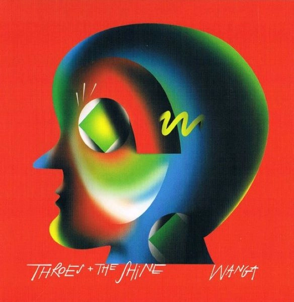 THROES + THE SHINE / WANGA
