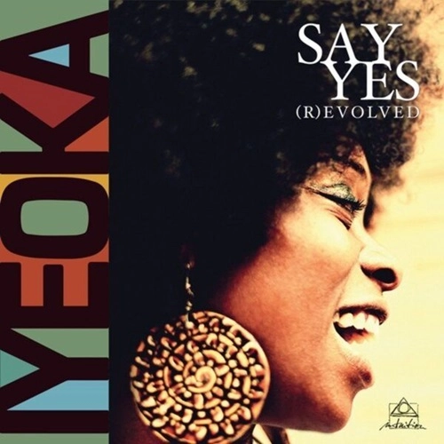 IYEOKA / SAY YES (R)EVOLVED
