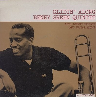 BENNIE GREEN QUINTET / GLIDIN' ALONG