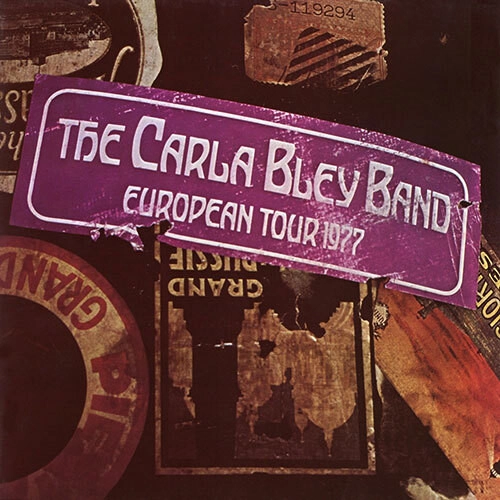 CARLA BLEY / カーラ・ブレイ / EUROPEAN TOUR 1977 / ヨーロピアン・ツアー 1977(UHQCD)