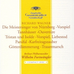 WILHELM FURTWANGLER / ヴィルヘルム・フルトヴェングラー / ワーグナー:管弦楽作品集
