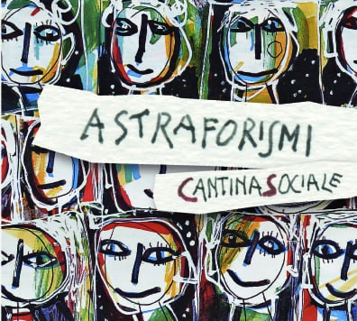 CANTINA SOCIALE / カンティナ・ソチャーレ / ASTRAFORISMI