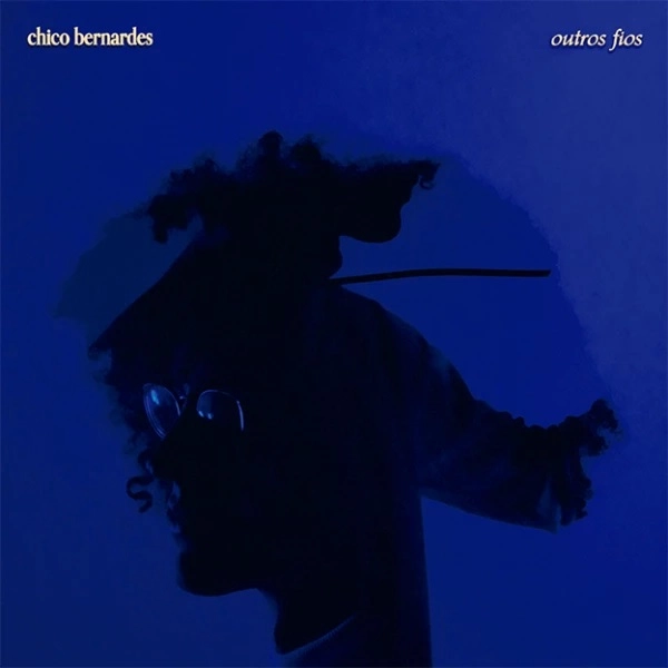 CHICO BERNARDES / シコ・ベルナルデス / OUTROS FIOS (WHITE VINYL)