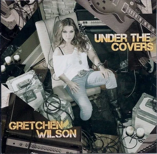 GRETCHEN WILSON / UNDER THE COVERS