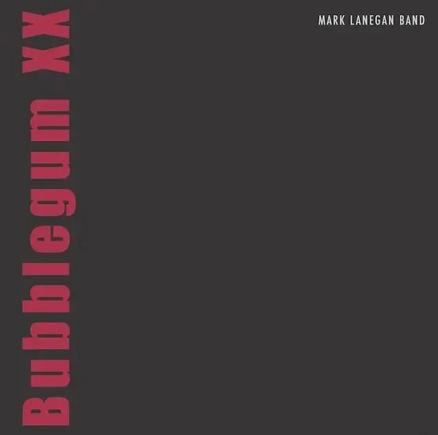 MARK LANEGAN (MARK LANEGAN BAND) / マーク・ラネガン / BUBBLEGUM XX (2LP)