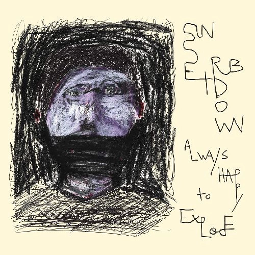 SUNSET RUBDOWN / サンセット・ラブダウン / ALWAYS HAPPY TO EXPLODE (LP - BLACK)