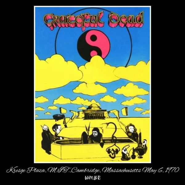 GRATEFUL DEAD / グレイトフル・デッド / KRESGE PLAZA, M.I.T CAMBRIDGE MA, MAY 6TH 1970 WMBR (CD)