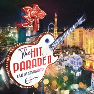 TAK MATSUMOTO / THE HIT PARADE II / THE HIT PARADE 2