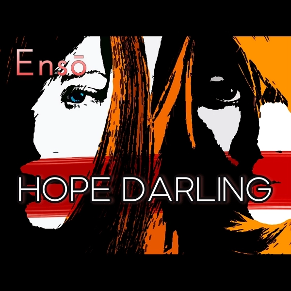 HOPE DARLING / ホープ・ダーリン / エンソウ＜直輸入盤国内仕様＞ / ENSO