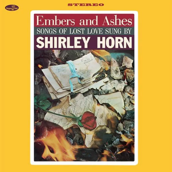 SHIRLEY HORN / シャーリー・ホーン / EMBERS AND ASHES